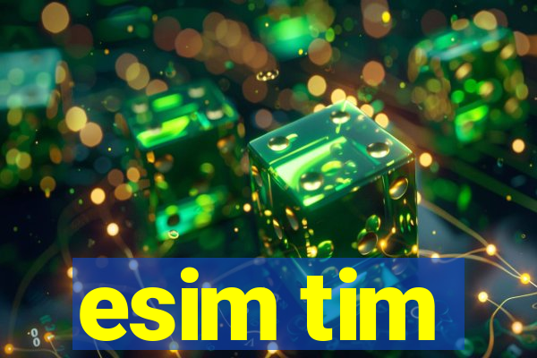esim tim